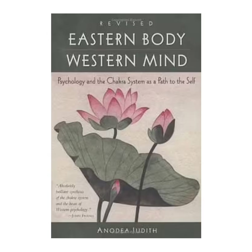 Eastern Body, Western Mind by Judith Anodea