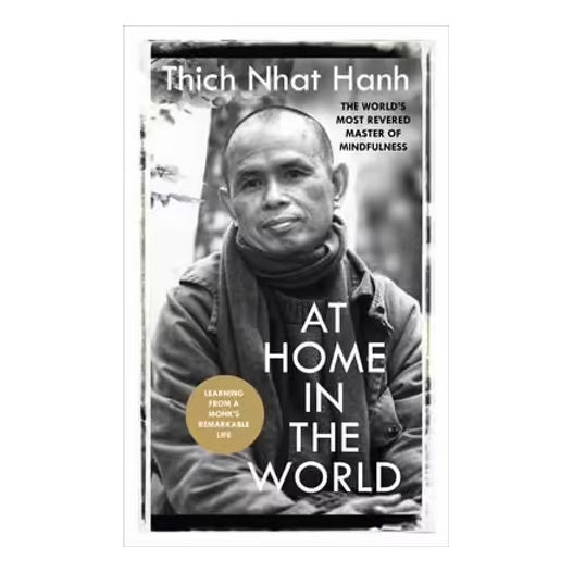 At Home In The World by Thich Nhat Hanh - Karma Living