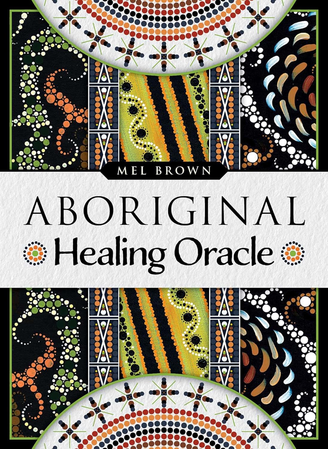 Aboriginal Healing Oracle By Mel Brown