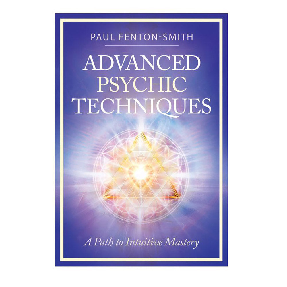 Advanced Psychic Techniques Book by Paul Fenton-Smith