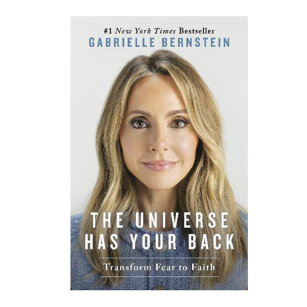 The Universe Has Your Back by Gabrielle Bernstein