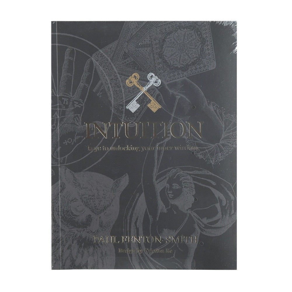 Intuition: Keys to Unlocking Your Inner Wisdom by Paul Fenton-Smith - Karma Living