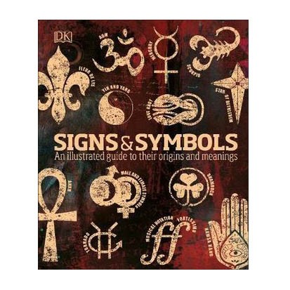 Signs & Symbols: An Illustrated Guide to their Origins and Meanings - Karma Living