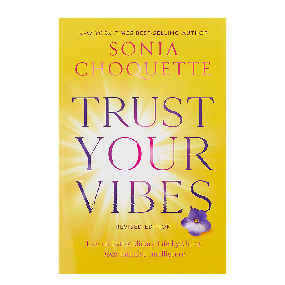 Trust Your Vibes (Revised Edition) by Sonia Choquette - Karma Living