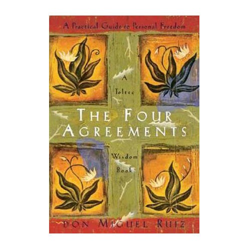 The Four Agreements by Don Miguel Ruiz - Karma Living